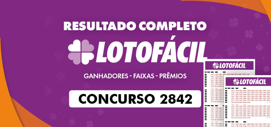 Resultado da Lotofácil 2842, hoje, terça-feira (20/06)