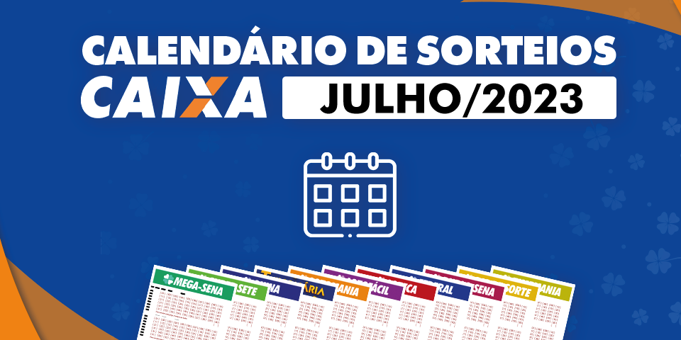Calendário De Sorteios Das Loterias Caixa - Julho 2023 - Loteria Aldeota