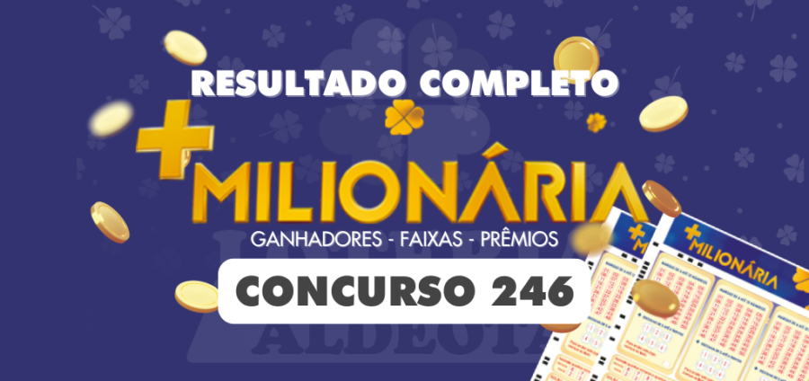 Resultado da Mais Milionária 246 de 30 de abril de 2025