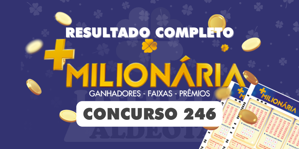 Resultado da Mais Milionária 246 de 30 de abril de 2025