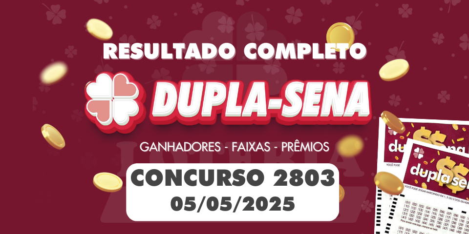 Resultado Dupla Sena 2803 - Concurso de 05/05/2025