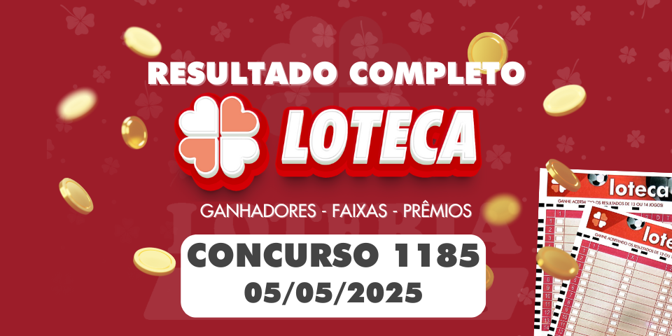 Resultado Loteca 1185 - Concurso de 05/05/2025