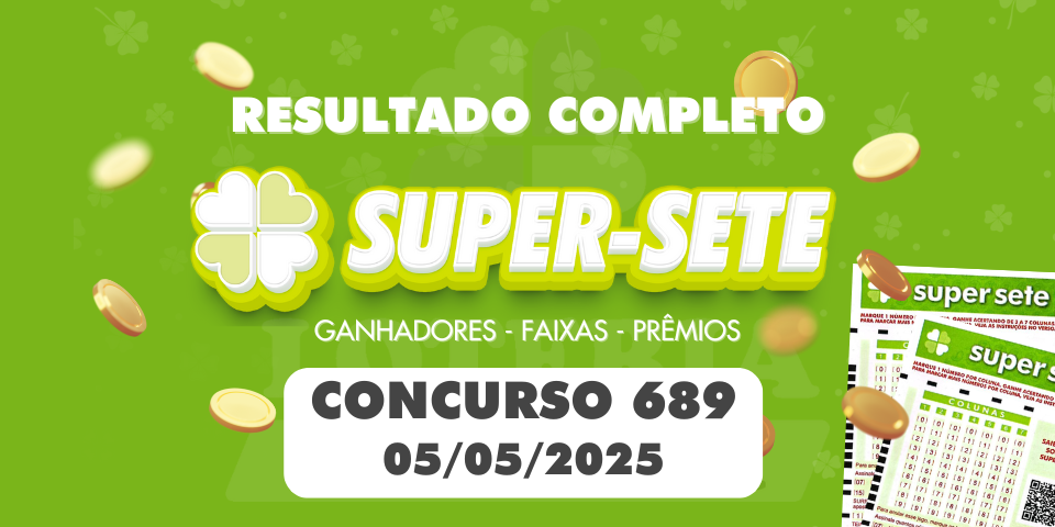 Resultado Super Sete 689 - Concurso de 05/05/2025