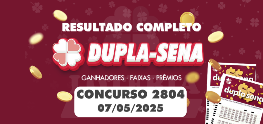 Resultado da Dupla Sena concurso 2804 de 07/05/2025 com destaque para os bolões da Loteria Aldeota