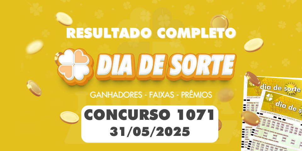 Imagem com os números sorteados da Dia de Sorte concurso 1071 realizado em 31 de maio de 2025, incluindo o Mês da Sorte.