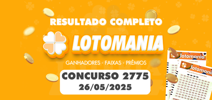 Imagem ilustrativa com destaque para o resultado da Lotomania 2775 realizado em 26 de maio de 2025 com bilhetes e globos de sorteio