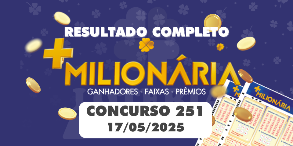 Resultado da Mais Milionária 251 com números sorteados em 17 de maio de 2025