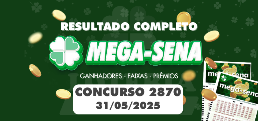 Imagem com os números sorteados da Mega-Sena concurso 2870 realizado em 31 de maio de 2025, com destaque para o prêmio principal.