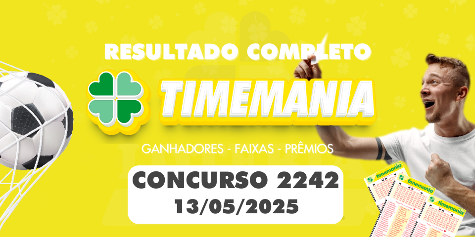 Resultado da Timemania 2242 com os números sorteados em 13 de maio de 2025